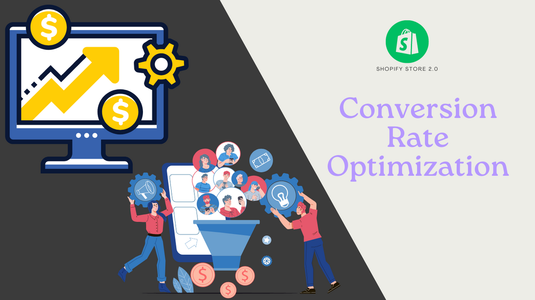 Conversion Rate Optimization: Proven Strategies to Optimize Your Shopify Store for Higher Conversion Rates and Increased Revenue